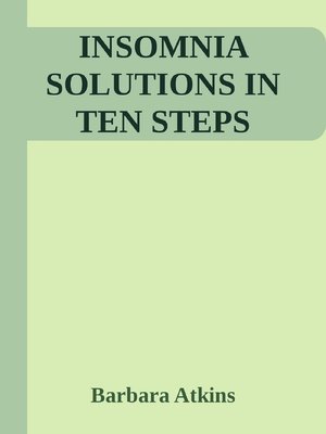 cover image of Insomnia Solutions in Ten Steps